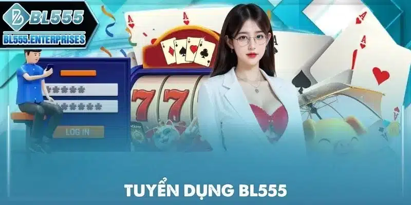 Tuyển Dụng BL555 - Cơ Hội Việc Làm 8 tuyen-dung-bl555