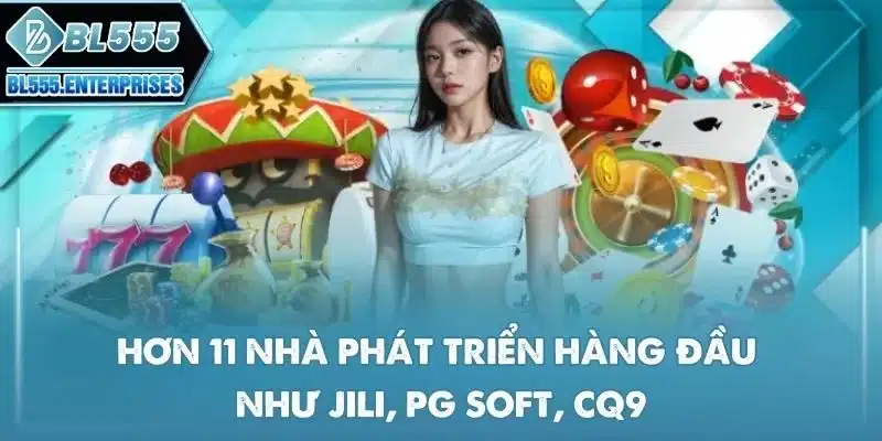 BL555 Là Gì? 4 hon-11-nha-phat-trien-hang-dau-nhu-jili-pg-soft-cq9