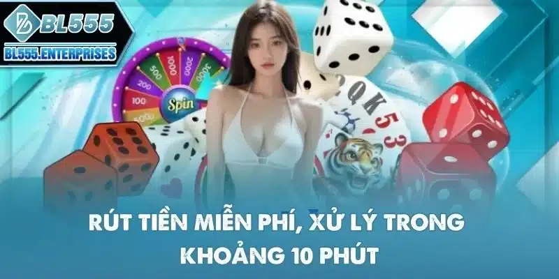 BL555 Có Uy Tín Không? 5 rut-tien-mien-phi-xu-ly-trong-khoang-10-phut