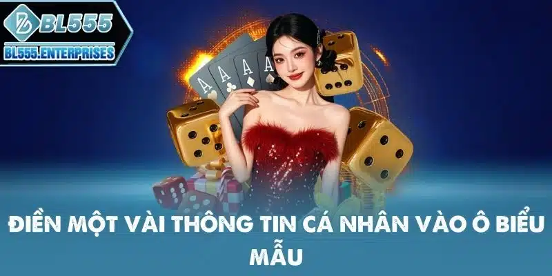 Rút Tiền BL555 Nhanh Chỉ < 3 Phút 3 dien-mot-vai-thong-tin-ca-nhan-vao-o-bieu-mau