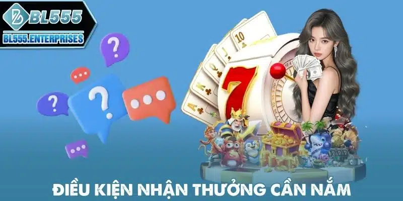 Rút Tiền BL555 Nhanh Chỉ < 3 Phút 4 dieu-kien-nhan-thuong-can-nam