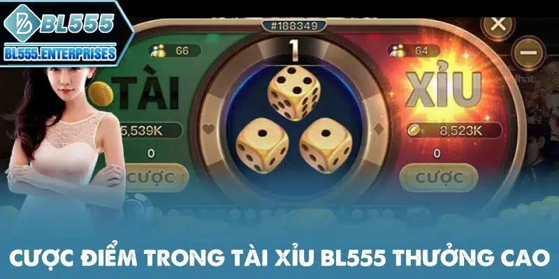 Tài Xỉu BL555 - Đổi Đời Nhanh Chóng 4 cuoc-diem-trong-tai-xiu-bl555-thuong-cao
