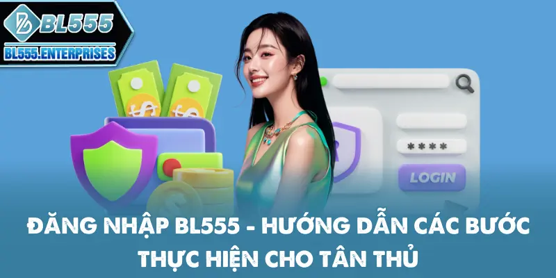 Đăng Nhập BL555 - Các Bước Chi Tiết 1 dang-nhap-bl555