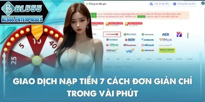 bl555 15 giao-dich-nap-tien-7-cach-don-gian-chi-trong-vai-phut