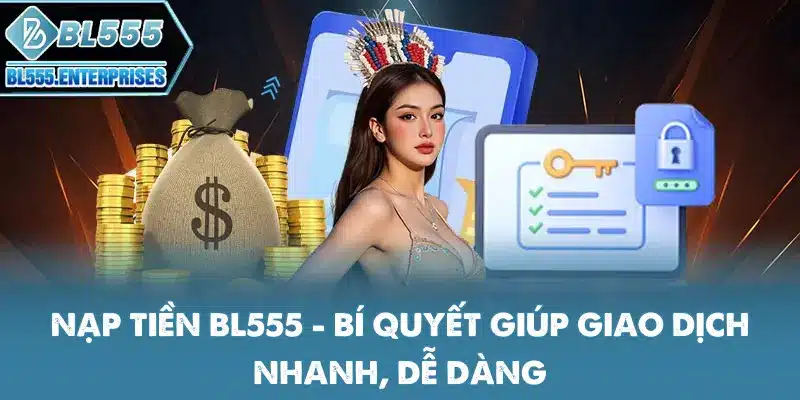 Nạp Tiền BL555 - Cách Nhanh Gọn 1 nap-tien-bl555