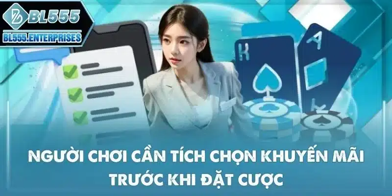 Điều Khoản Điều Kiện BL555 4 nguoi-choi-can-tich-chon-khuyen-mai-truoc-khi-dat-cuoc