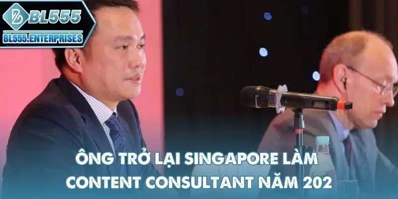 Tác Giả BL555 - Giám đốc Nội dung 3 ong-tro-lai-singapore-lam-content-consultant-nam-2021