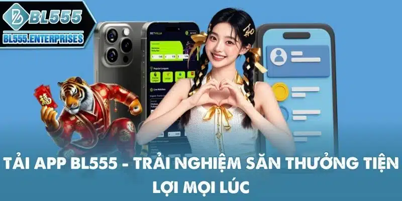 Tải App BL555 - Tiện Lợi Mọi Lúc 1 tai-app-bl555