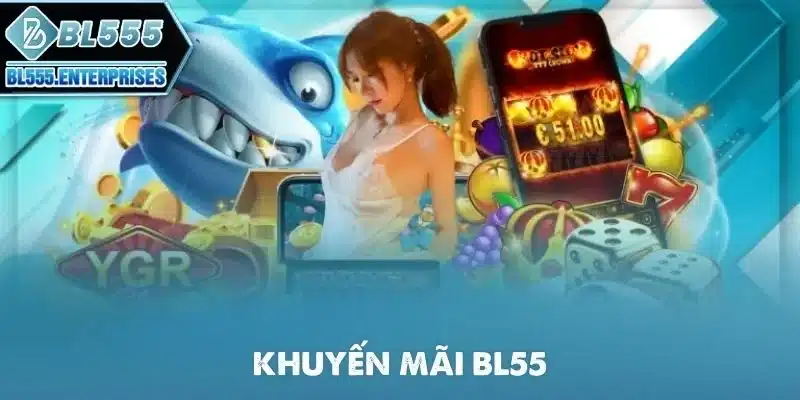Khuyến Mãi BL555 - Tổng Hợp Ưu Đãi Hot 2 khuyen-mai-bl555-uu-dai-hot