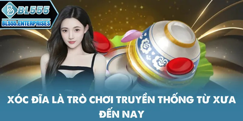 Xóc Đĩa BL555 - Tựa Game Hấp Dẫn 2 xoc-dia-la-tro-choi-truyen-thong-tu-xua-den-nay